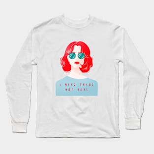 I need Tacos Long Sleeve T-Shirt